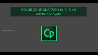 Color Configuration in All New Adobe Captivate