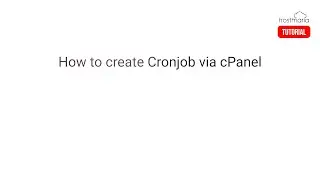 How to create Cronjob via cPanel - HostMaria Tutorial