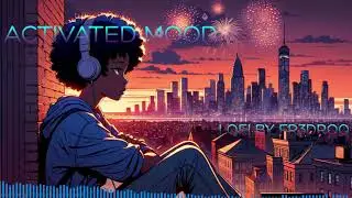 Activated Mood (Full LOFI Album) by FR3DROQ