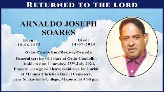 FINAL JOURNEY OF ARNALDO JOSEPH SOARES | JULY 25 2024 | 3:00 PM | LIVE |
