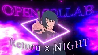 Retuurn´s X NiGht神 Open Collab - Naruto [AMV/Edit]!! #retuurnoc