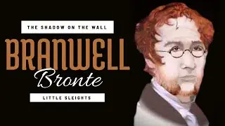 The Shadow on The Wall - Branwell Bronte