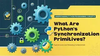 What Are Python's Synchronization Primitives?