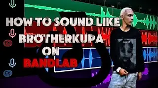 *NEW*HOW TO SOUND LIKE BROTHERKUPA ON BANDLAB [VOCAL PRESET]