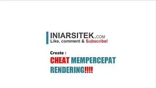 CHEAT MEMPERCEPAT RENDERING VRAY 3DS MAX & SKETCHUP