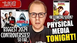 🔴Physical MEDIA Tonight! | Biggest CONTROVERSIES Of 2024 And DEADPOOL & Wolverine Physical NEWS!