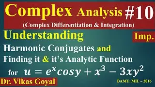 Complex Analysis #10 (Imp.) | Harmonic Conjugate | Finding Harmonic Conjugate and Analytic Function