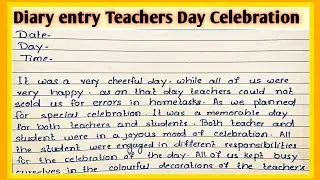 Diary entry on Teachers day Celebration l Teachers day Celebration diray entry l Diary entry