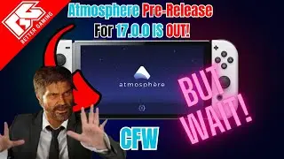 CFW 17.0.0 / Atmosphere 1.6.0 Pre Release is out BUT WAIT! 