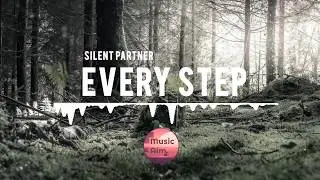 Every Step - Silent Partner [No Copyright Music]
