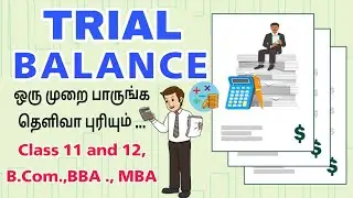 Class 11 and 12 Trial Balance || Basic concepts  and methods for B.Com,B.B.A,M.B.A Format in Tamil