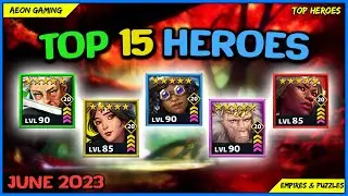Best Heroes List on June 2023 - Empires & Puzzles |TOP HEROES|