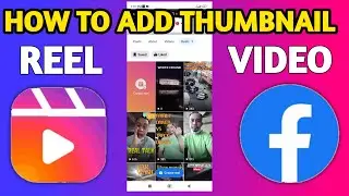 how to add thumbnail in facebook reels step by step