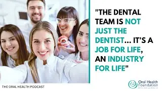Improve the dental workforce | The Oral Health Podcast