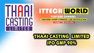 Thaai Casting Ltd IPO (Thaai Casting IPO) telugu Detail