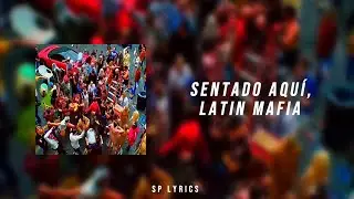 LATIN MAFIA - sentado aquí, (Lyrics/Letra)