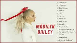Madilyn Bailey Best Cover Playlist | Music US UK