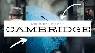 RAINY STREET PHOTOGRAPHY Cambridge (85mm 1.4)