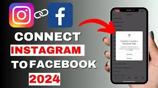 Boost Your Reach: Learn How ToConnect Instagram with Facebook Page | 2024 | Full Guide |
