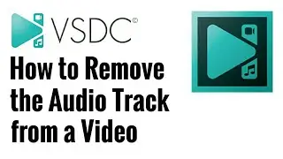 How to Remove Audio Track of a Video in VSDC Free Video Editor (Tutorial)