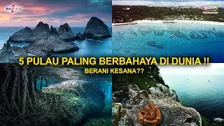 5 PULAU PALING BERBAHAYA DI DUNIA