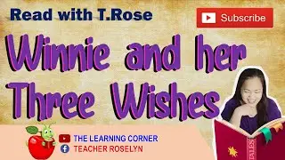 Read with Teacher Rose: Winnie and her Three Wishes
