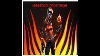 Beatbox montage