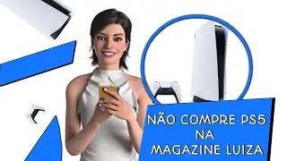 PS5 MAGAZINE LUIZA, NÃO COMPRE,VENDAS SEM ENTREGA?! @magazineluiza