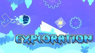 Exploration (Prev and Layout) || Geometry Dash