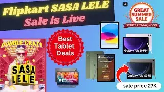Best Tablet deals on Flipkart SASA LELE Sale & Amazon Great India Sale | best tablet deals