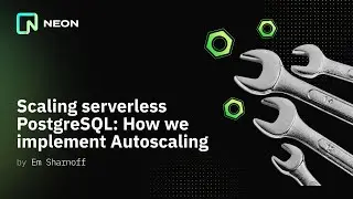 Scaling serverless Postgres: How We Implement Autoscaling