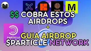 💲 💲 COBRA HOY ESTOS AIRDROPS + GUIA FACIL AIRDROP PARTICLE NETWORK,  STAKING +130%APY EN SATOSHIDEX🧧