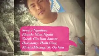Seen aa Ngaihno - Cin Lian Samte
