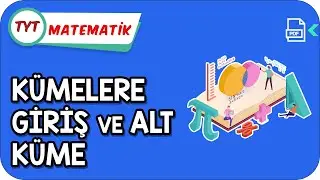 Kümelere Giriş ve Alt Küme | TYT Hızlanış Kampı    