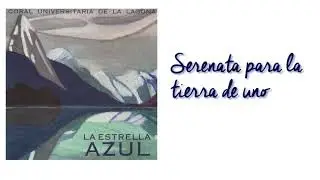 Serenata Para La Tierra De Uno - Coral Universitaria de La Laguna