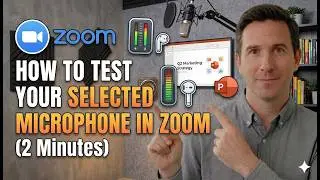 How to Test Your Selected Microphone in Zoom 2 Minutes
