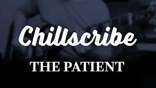 TOOL - The Patient (Chillscribe - Part I)