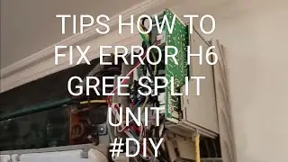 # TIPS HOW TO FIX H6 ERROR GREE SPLIT AC