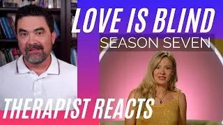 Love Is Blind S7 #1 - (I'm a Trophy Wife) - Therapist Reacts