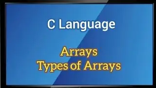 Arrays and Types of Arrays in C language... Tamil Explanation