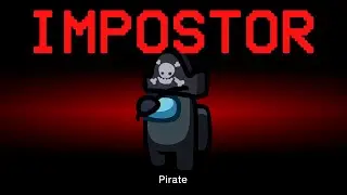 Among Us but the Impostor is Pirate
