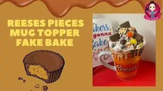 Let’s Fake Bake a Reeses Pieces Mug Topper! #fakebake #mugtopper #peepthisyall