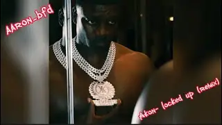 Akon - locked up (remix) @aaron_bfd