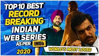 Top 10 Best Record Breaking Indian Web Series as per IMDB | 2020