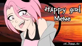 Happy girl meme//flipaclip