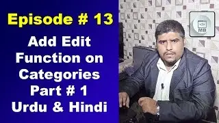 Add Edit Functions on Categories Part 1 - Episode # 13 - Urdu & Hindi