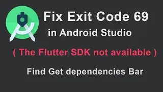 Fix Exit code 69  in android studio( fixed 2020) | Fix  Flutter SDK not available