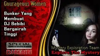 Bunker Yang Membuat DJ Bebibi Bergairah Tinggi