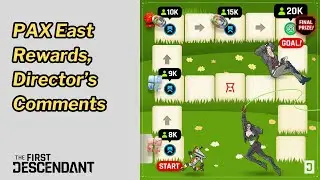 First Descendant - PAX East Rewards Info, Director's Comments & Waiting for Season 3