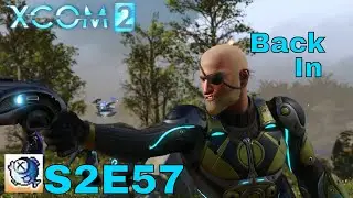 XCOM 2 S2 Ep 57 War of the Chosen - Legend Ironman - The Ultimate Weapon